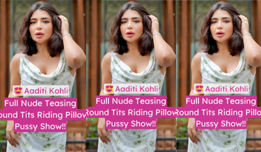 Insta Influencer Aaditi Kohli Horny Fingering Pussy Sex Video